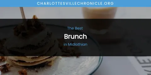Midlothian's Best Brunch