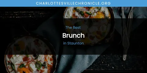 Staunton's Best Brunch