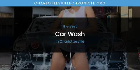 The Absolute Best Car Wash in Charlottesville