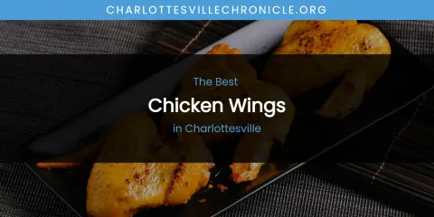 The Absolute Best Chicken Wings in Charlottesville