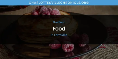 The Absolute Best Food in Farmville