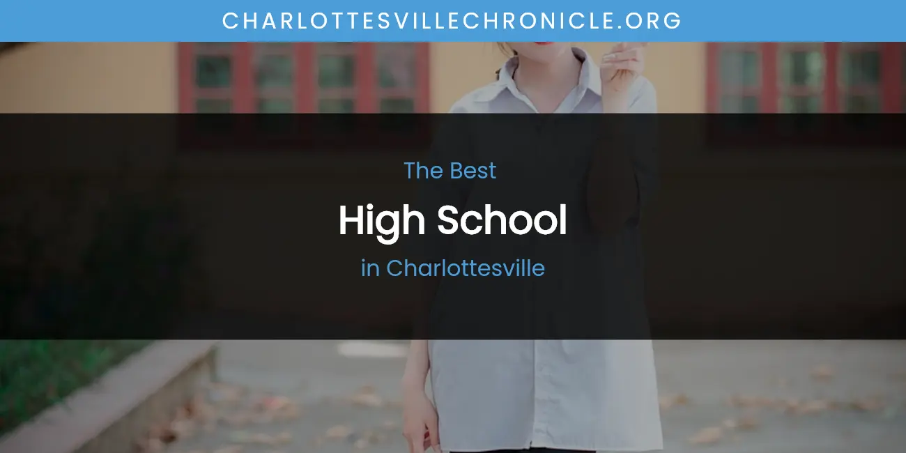 The Absolute Best High School in Charlottesville featured