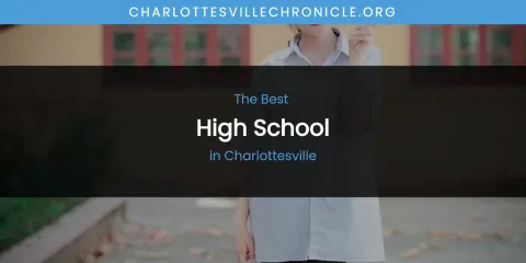 The Absolute Best High School in Charlottesville