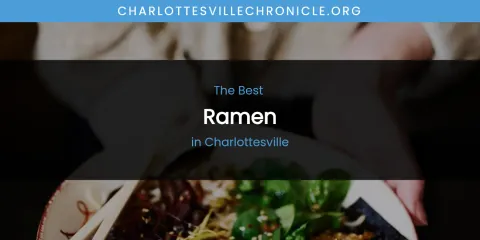 The Absolute Best Ramen in Charlottesville