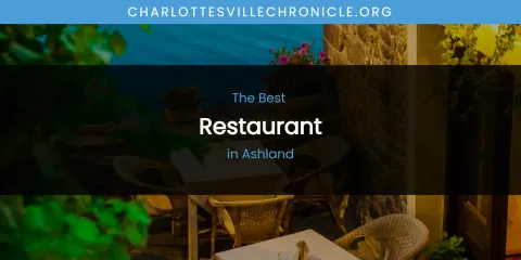 The Absolute Best Restaurant in Ashland