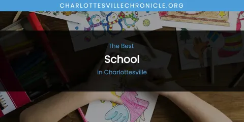 The Absolute Best School in Charlottesville